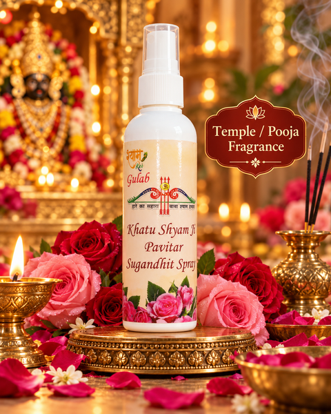 Khatu Shyam Ji Pavitar Sugandhit Spray – Rose Fragrance (100ml) A soothing Rose fragrance, perfect for temples, pooja rooms and daily prayers. Creates a refreshing and peaceful atmosphere. Fragrance: Ros Quantity: 100ml Ideal for: Temple, Pooja Spiritual